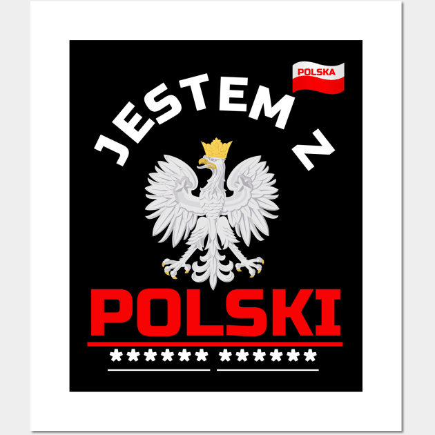 Jestem Z Polski, I am from Poland, Polska Wall Art by alzo